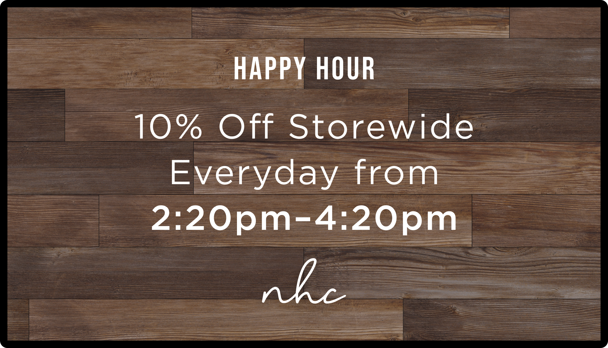 happy hour promotion at dispensary - 10% off storewide